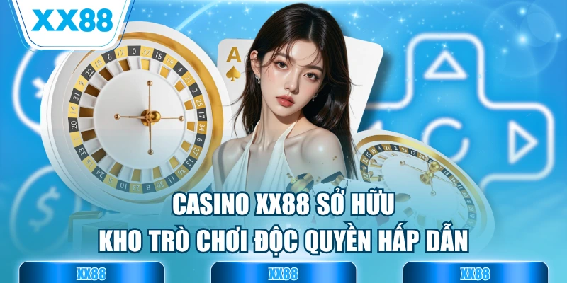 Casino XX88 sở hữu kho trò chơi độc quyền hấp dẫn