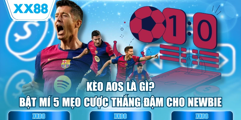 Kèo AOS Là Gì? Bật Mí 5 Mẹo Cược Thắng Đậm Cho Newbie